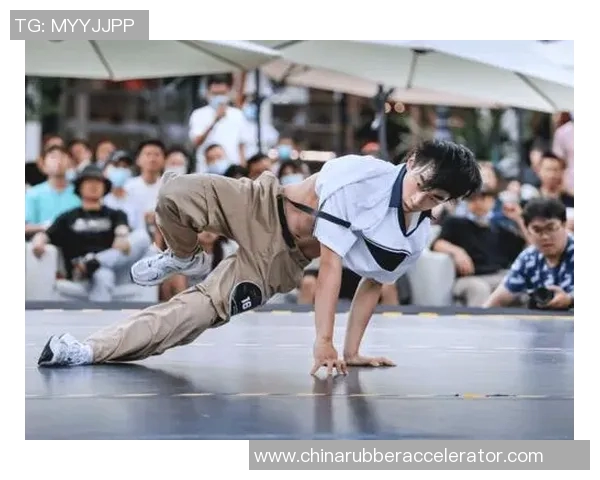 成都极限运动队在世界街舞大赛中的力量与激情完美展现