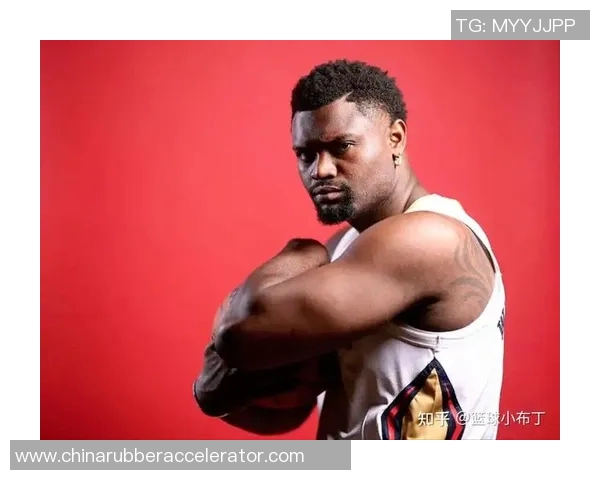 锡安体重问题持续发酵鹈鹕队加强营养管理聘请专家全程监督 锡安体重问题持续发酵鹈鹕队加强营养管理聘请专家全程监督